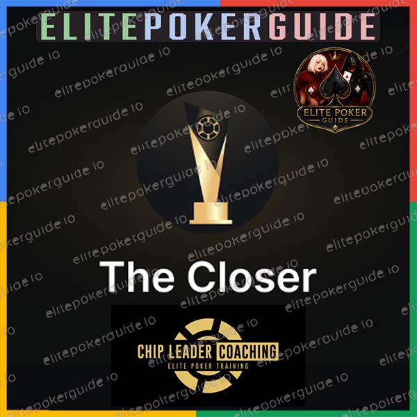 Chip Leader Coaching The Closer on ElitePokerGuide