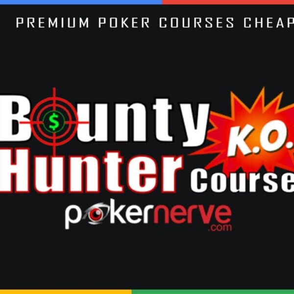 POKERNERVE BOUNTY HUNTER - A PROGRESSIVE KNOCKOUT TOURNAMENT COURSE Cheap