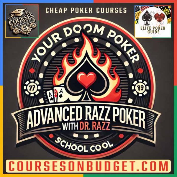 YOURDOOMPOKER ADVANCED RAZZ POKER WITH DR. RAZZ – EXPERT PLAY +