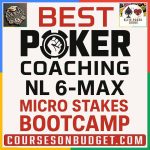 BEST POKER COACHING NL 6-MAX MICRO STAKES BOOTCAMP
