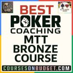 BEST POKER COACHING MTT BRONZE COURSE Cheap