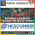 MICROGRINDER BUILDING A BANKROLL