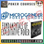 MICROGRINDER FUNDAMENTALS OF EXPLOITATIVE POKER