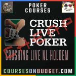CRUSH LIVE POKER Crushing Live NL Hold'em