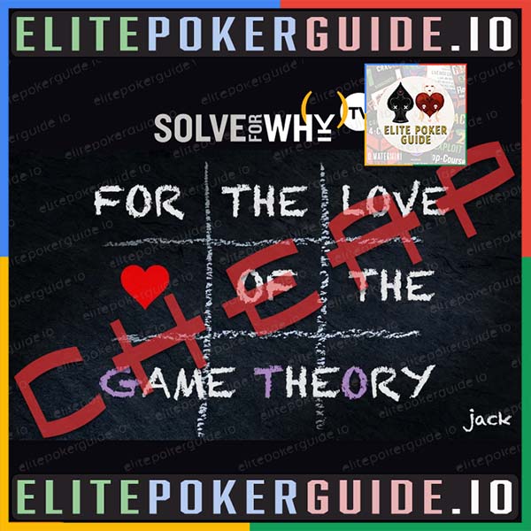 SOLVE FOR WHY FOR THE LOVE OF THE GAME THEORY - Common Applications of Game Theory with Jack Laskey
