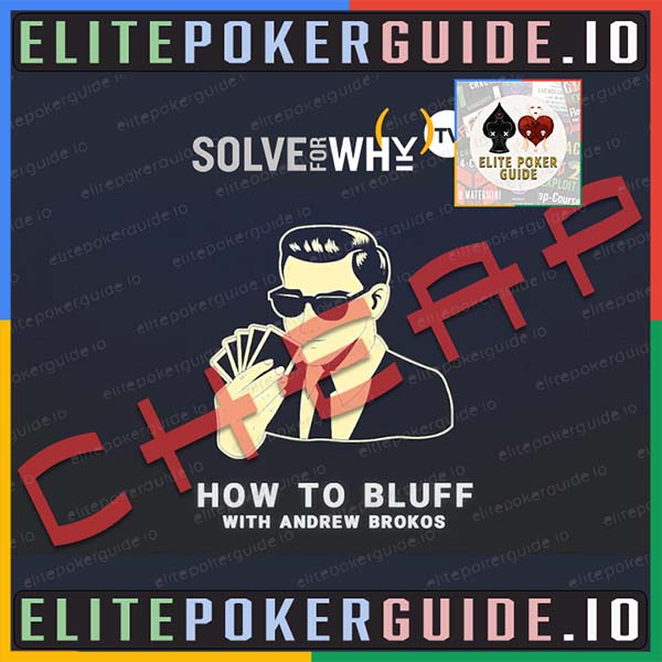 SOLVE FOR WHY HOW TO BLUFF with Andrew Brokos