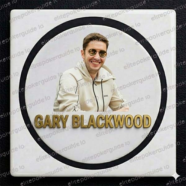 GARY BLACKWOOD | ElitePokerGuide.io