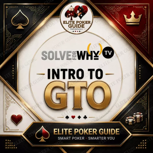 Solve For Why Intro To GTO - 14-session Mastermind poker course