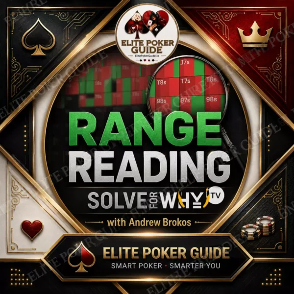 SOLVE FOR WHY range reading Solve For Why: Range Reading - Andrew Brokos poker course