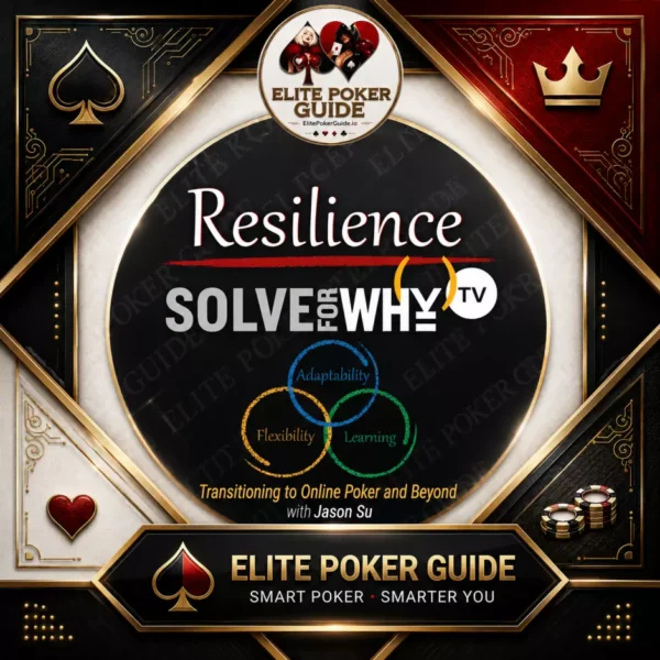 Solve For Why: Resilience - Jason Su poker course