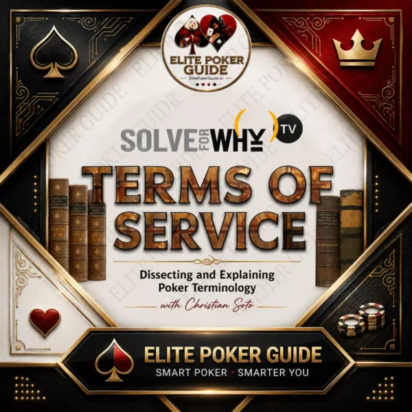 Solve For Why: Terms of Service - Christian Soto poker course